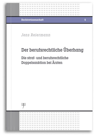 Buchcover: Der berufsrechtliche Überhang, Autor: Jens Reiermann